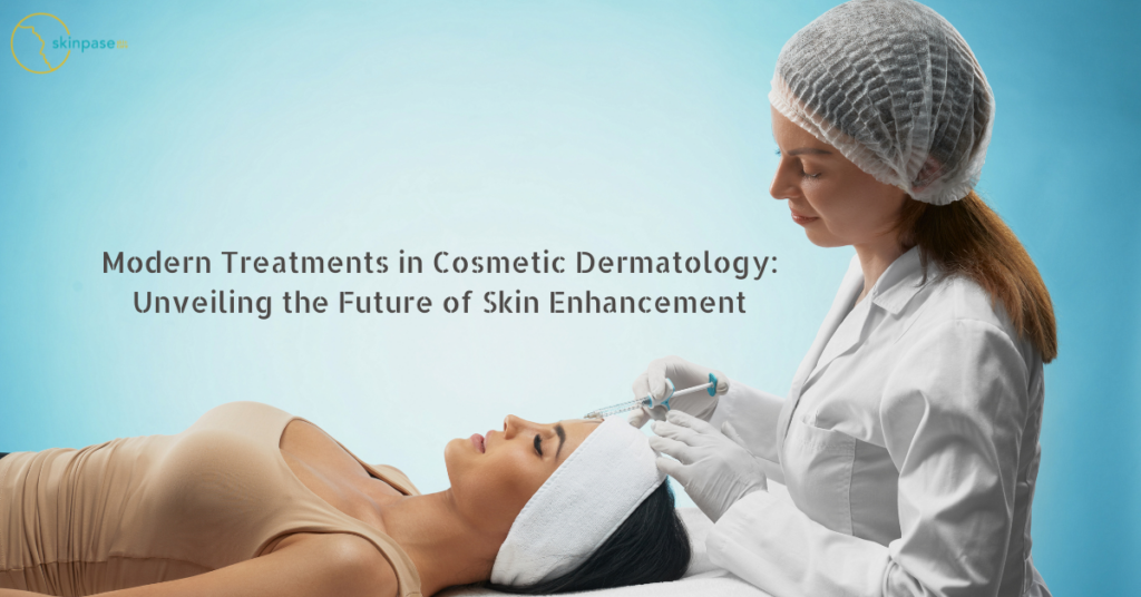 Cosmetic Dermatology: Modern Revolutionary Treatments | Best Skin Clinic